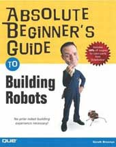 Absolute beginners guide to building robots